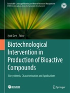 Jyoti Devi - Biotechnological Intervention in Production of Bioactive Compounds