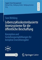 Sven Wehking - Lebenszykluskostenbasierte Anreizsysteme für die öffentliche Beschaffung