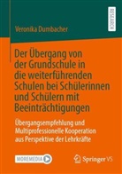 Veronika Dumbacher - Der Übergang von der Grundschule in die weiterführenden Schulen bei Schülerinnen und Schülern mit Beeinträchtigungen