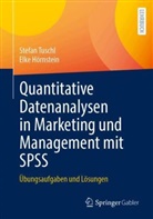 Elke Hörnstein, Stefan Tuschl - Quantitative Datenanalysen in Marketing und Management mit SPSS