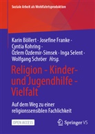 Karin Böllert, Josefine Franke, Cyntia Kohring, Cyntia Kohring u a, Özlem Özdemir-Simsek, Wolfgang Schröer... - Religion - Kinder- und Jugendhilfe - Vielfalt