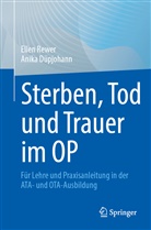 Anika Düpjohann, Ellen Rewer - Sterben, Tod und Trauer im OP