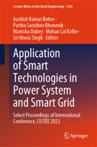 Partha Sarathee Bhowmik, Aashish Kumar Bohre, Manisha Dubey, Manisha Dubey et al, Mohan Lal Kolhe, Partha Sarathee Bhowmik... - Application of Smart Technologies in Power System and Smart Grid