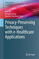 Dengguo Feng, Xuemin (Sherman) Shen, Xuemin Sherman Shen, Dan Zhu - Privacy-Preserving Techniques with e-Healthcare Applications
