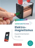 Natur und Technik - Naturwissenschaften: Neubearbeitung - Experimentieren für alle - Hybrides Themenheft