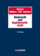 Siegfried (Prof. Dr.) Kümpel, Andreas Früh, Andreas Früh (RA Prof. Dr.), Peter O. Mülbert, Thorsten Seyfried, Th Seyfried (RA Dr.) - Bankrecht und Kapitalmarktrecht