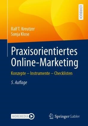 Sonja Klose, Ralf T Kreutzer, Ralf T. Kreutzer - Praxisorientiertes Online-Marketing Konzepte - Instrumente - Checklisten
