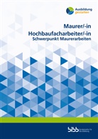 Bundesinstitut für Berufsbildung, Bundesinstitut für Berufsbildung - Maurer/Maurerin Hochbaufacharbeiter/Hochbaufacharbeiterin