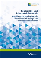 Bundesinstitut für Berufsbildung, Bundesinstitut für Berufsbildung - Feuerungs- und Schornsteinbauer/Feuerungs- und Schornsteinbauerin Hochbaufacharbeiter/Hochbaufacharbeiterin