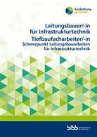 Bundesinstitut für Berufsbildung, Bundesinstitut für Berufsbildung - Leitungsbauer für Infrastrukturtechnik/Leitungsbauerin für InfrastrukturtechnikTiefbaufacharbeiter/Tiefbaufacharbeiterin