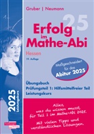 Helmut Gruber, Robert Neumann - Erfolg im Mathe-Abi 2025 Hessen Leistungskurs Prüfungsteil 1: Hilfsmittelfreier Teil