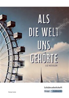 Florian Fuchs, Liz Kessler, Regine Riedel - Als die Welt uns gehört - Liz Kessler - Schülerarbeitsheft