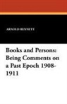 Arnold Bennett - Books and Persons