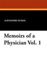 Alexandre Dumas - Memoirs of a Physician Vol. 1