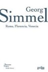 Georg Simmel - Roma, Florencia, Venecia