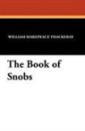 William Makepeace Thackeray, Walter Jerrold - The Book of Snobs