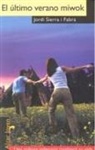 Jordi Sierra I Fabra - El último verano Miwok