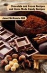Janet Mckenzie Hill, Maria Parloa - Chocolate and Cocoa Recipes and Home Made Candy Recipes
