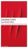 Jonathan Littell - Las benévolas