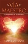 Tamara V Gozzi - La Vía del Maestro