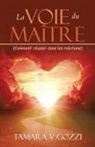 Tamara V Gozzi - La Voie du Maître
