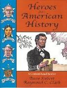 Raymond C Clark - Heroes from American History