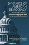 Eric M. Patashnik, Wendy J. Schiller - Dynamics of American Democracy