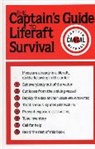 Michael Cargal, Cargal Michael - The Captains' Guide to Liferaft Survival