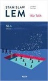 Stanislaw Lem - Kör Talih SL6