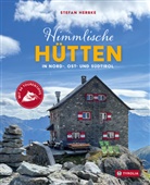 Stefan Herbke - Himmlische Hütten in Nord-, Ost- und Südtirol