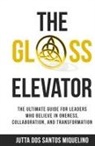Jutta dos Santos Miquelino - The Glass Elevator