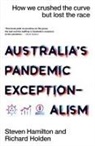 Steven Hamilton, Richard Holden - Australia's Pandemic Exceptionalism