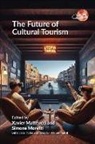 Xavier Matteucci, Simone Moretti - The Future of Cultural Tourism