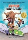 Brian Anderson - Sophie: Jurassic Bark