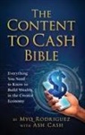 Ash Cash, Myq Rodriguez - The Content to Cash Bible