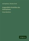 Aristophanes, Theodor Kock - Ausgewählte Komödien des Aristophanes