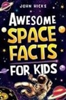 John Hicks - Awesome Space Facts for Kids