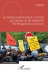 Copaf Collectif pour l'avenir des foyers - La transformation des foyers de travailleurs immigrés en résidences sociales