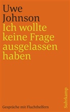 Uwe Johnson, Burkhart Veigel - Ich wollte keine Frage ausgelassen haben