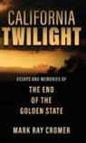 Mark Ray Cromer - CALIFORNIA TWILIGHT