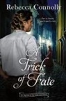 Rebecca Connolly - A Trick of Fate