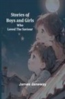 James Janeway - Stories of Boys and Girls Who Loved the Saviour