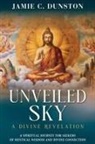 Jamie C Dunston - Unveiled Sky A Divine Revelation