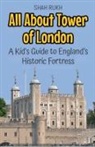 Shah Rukh - All About Tower of London