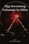 June Bert Toreta - Mga Kwentong Nakatago Sa Dilim
