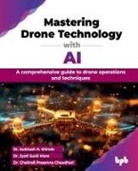 Subhash K. Shinde, Chaitrali Prasanna Chaudhari, Jyoti Sunil More - Mastering Drone Technology with AI