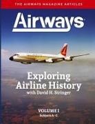David H. Stringer - Exploring Airline History with David H. Stringer, Volume One