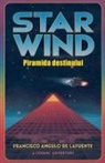 Francisco Angulo de Lafuente - Star Wind Piramida destinului