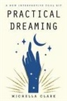 Michella Clark - Practical Dreaming