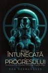Dan Desmarques - Partea întunecat¿ a progresului